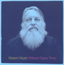 Different Time - Robert Wyatt