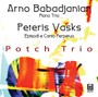 Pno Trios - Babadjanian  /  Vasks  /  Potch Trio