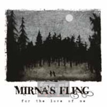 For The Love Of Me - Mirna's Fling