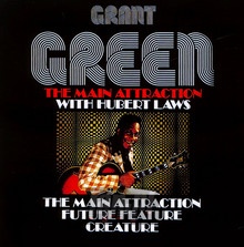 The Main Attraction - Grant Green - bigger The Main Attraction - Grant Green