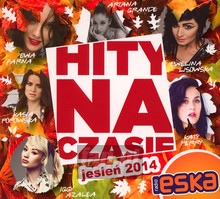 Hity Na Czasie Jesie 2014 - Radio Eska: Hity Na Czasie   