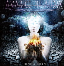 Shine & Burn - Avarice In Audio