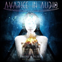 Shine & Burn - Avarice In Audio
