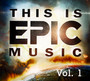 This Is Epic Music vol. 1 - V/A