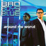 Around The World - Bad Boys Blue