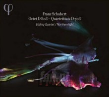 Schubert: Octet D803 & Quartettsatz D703 - Edding Quartet Schubert: Octet D803 & Quartettsatz D703 - Edding Quartet