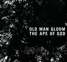Ape Of God I - Old Man Glood