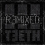 Remixed - 3teeth