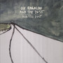 Acoustic Dust - Lee Ranaldo  & The Dust