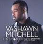 Unstoppable - Extended Play - Vashawn Mitchell
