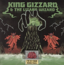 Im In Your Mind Fuzz - King Gizzard & The Lizard Wizard