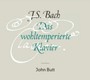 J.S. Bach: Das Wohltemperierte Klavier - John Butt