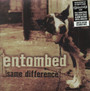 Same Difference - Entombed
