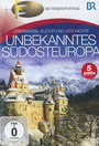 Unbekanntes Sudostfuropa - BR Fernweh