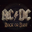 Rock Or Bust - AC/DC Rock Or Bust - AC/DC