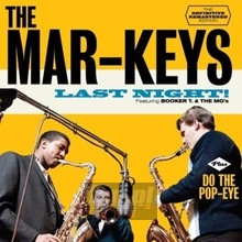 Last Night ! / Do The Pop-Eye - Mar-Keys, The