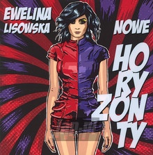 Nowe Horyznonty - Ewelina Lisowska