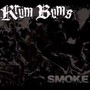Smoke - Krum Bums