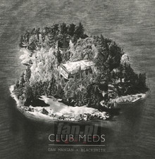 Club Meds - Blacksmith Dan Mangan 