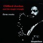 Firm Roots - Clifford Jordan