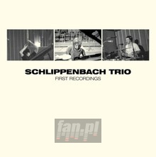 First Recordings - Schlippenbach Trio First Recordings - Schlippenbach Trio