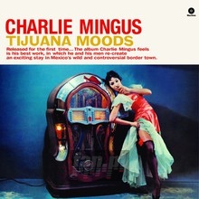 Tijuana Moods - Charles Mingus