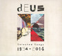 Selected Songs 1994-2014 - Deus