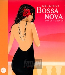 The Greatest Bossa Nova Hits Forever - Best Ever   