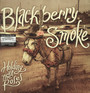 Holding All The Roses - Blackberry Smoke