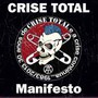 Manifesto - Crise Total