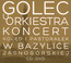 Koncert Kolęd I Pastorałek W Bazylice Jasnogórskiej - Golec Uorkiestra Koncert Kolęd I Pastorałek W Bazylice Jasnogórskiej - Golec Uorkiestra