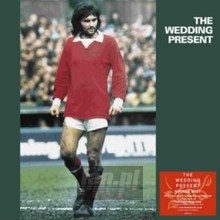 George Best - The Wedding Present - bigger George Best - The Wedding Present