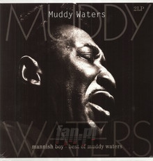 Mannish Boy/Best Of Muddy - Muddy Waters