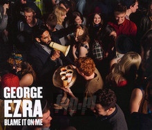 Blame It On Me - George Ezra