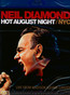 Hot August Night NYC - Neil Diamond