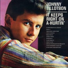It Keeps Right On A-Hurt - Johnny Tillotson It Keeps Right On A-Hurt - Johnny Tillotson