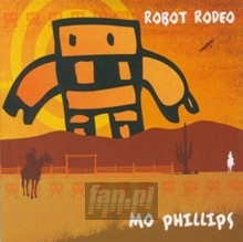 Robot Rodeo - Mo Phillips