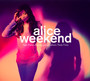 Week End - Alice