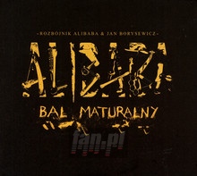 Bal Maturalny - Rozbjnik Alibaba  / Jan  Borysewicz 