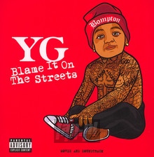 Blame It On The Streets - Yg