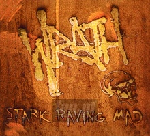 Stark Raving Mad - Wrath