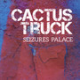 Seizures Palace - Cactus Truck [John Dikeman  /  Jasper Stadhouders  /  Onno Govae