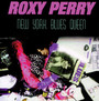 Roxy Perry Ny Blues Queen - Roxy Perry