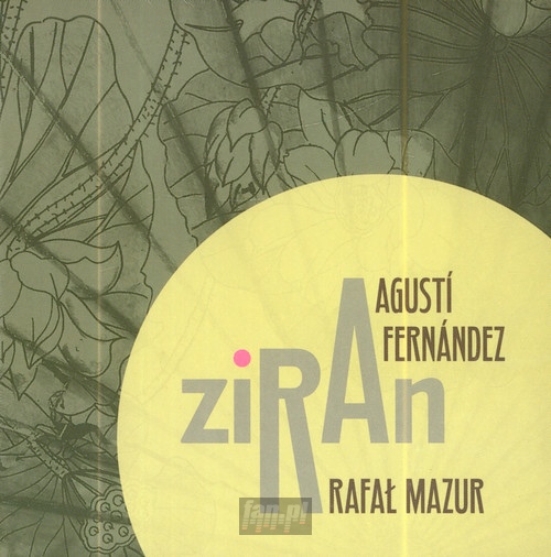 Ziran - Agusti Fernandez / Rafa Mazur