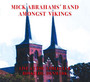 Amongst Vikings - Live At The Gimleclub Roskilde - Mick Abrahams