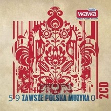 Radio WaWa Zawsze Polska Muzyka vol. 1 - Radio WaWa   