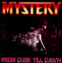 From Dusk Till Dawn - Mystery