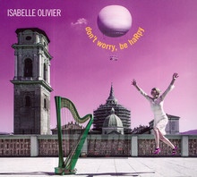 Don't Worry, Be Harpy - Isabelle Olivier - bigger Don't Worry, Be Harpy - Isabelle Olivier