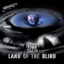 Land Of The Blind - Zion Train