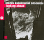 Looking Ahead - Leszek Ensemble Kuakowski 